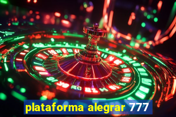 plataforma alegrar 777